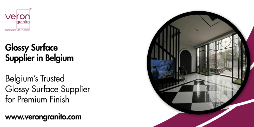 Glossy Surface Supplier in Belgium